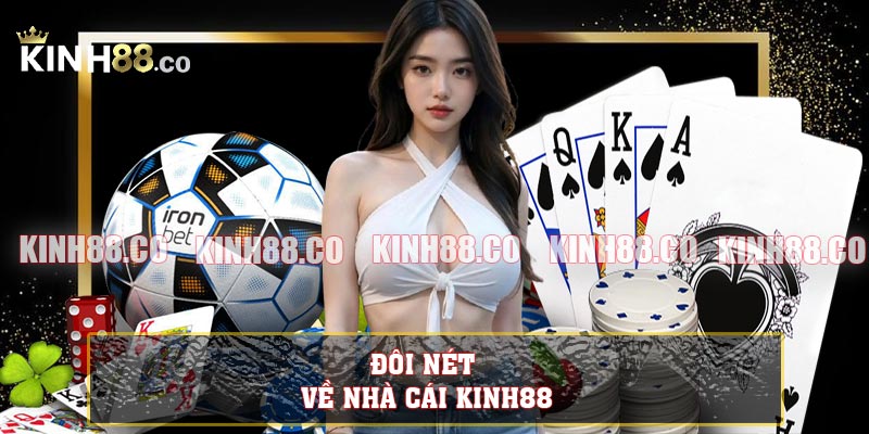 Đôi nét về nhà cái KINH88